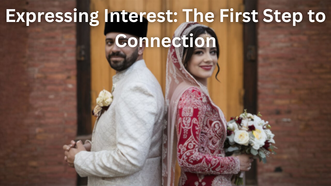 Expressing Interest The First Step to Connection